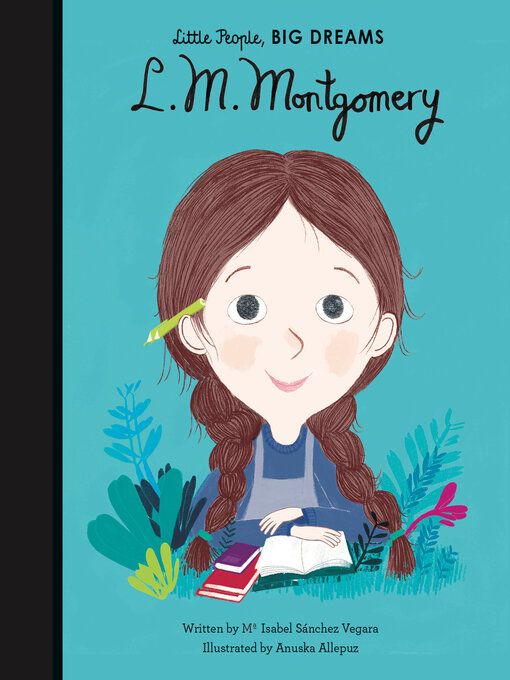 L. M. Montgomery by Maria Isabel Sanchez Vegara and Anuska Allepuz