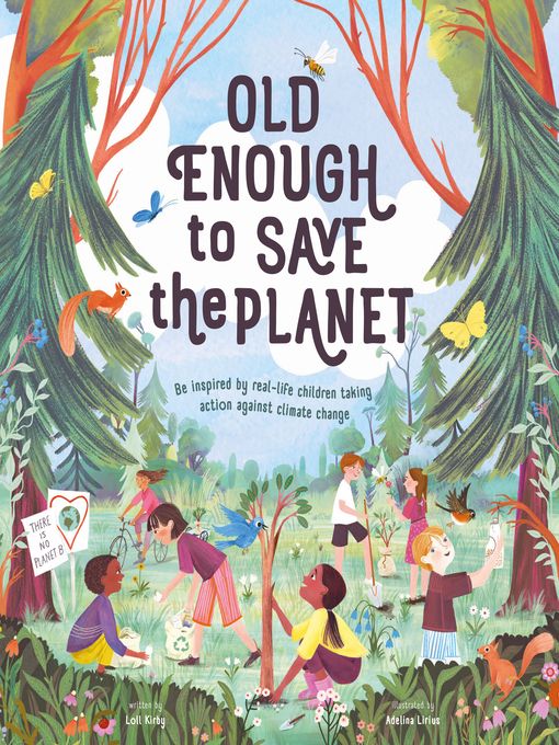 Old Enough to Save the Planet by Loll Kirby and Adelina Lirius 