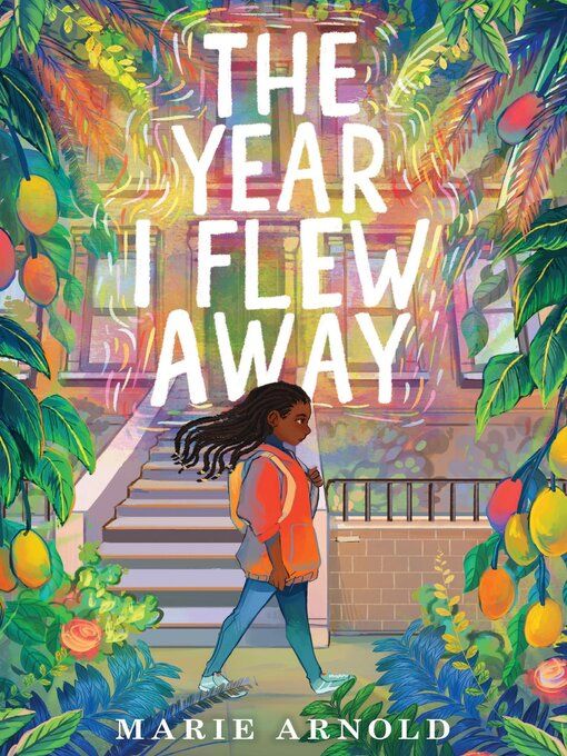The Year I Flew Away by Marie Arnold