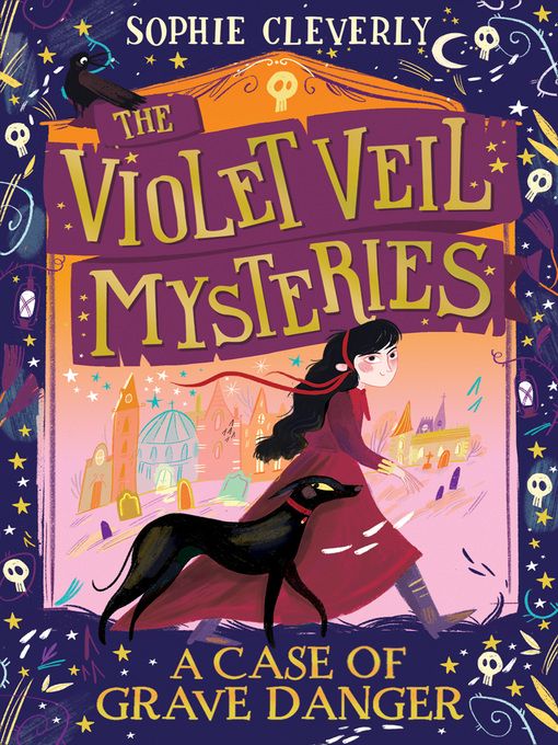 A Case of Grave Danger by Sophie Cleverly and Hannah Peck