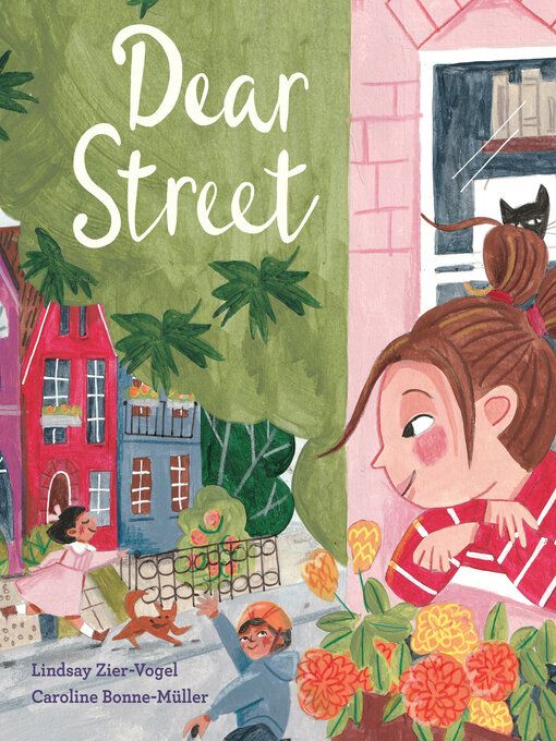 Dear Street by Lindsay Zier-Vogel and Caroline Bonne-Müller