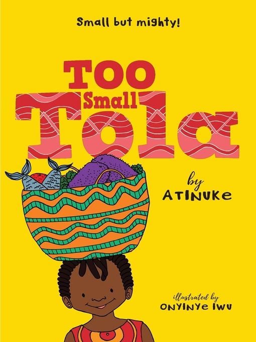 Too Small Tola by Atinuke and Onyinye Iwu