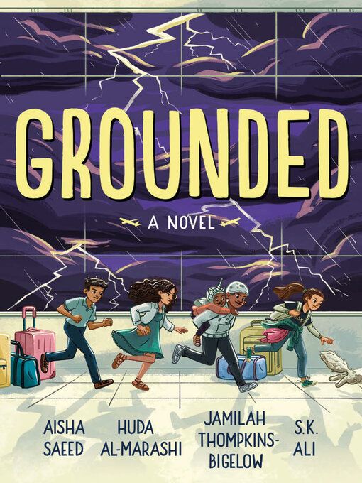 Grounded by Aisha Saeed, Huda Al-Marashi, Jamilah Thompkins-Bigelow and S. K. Ali