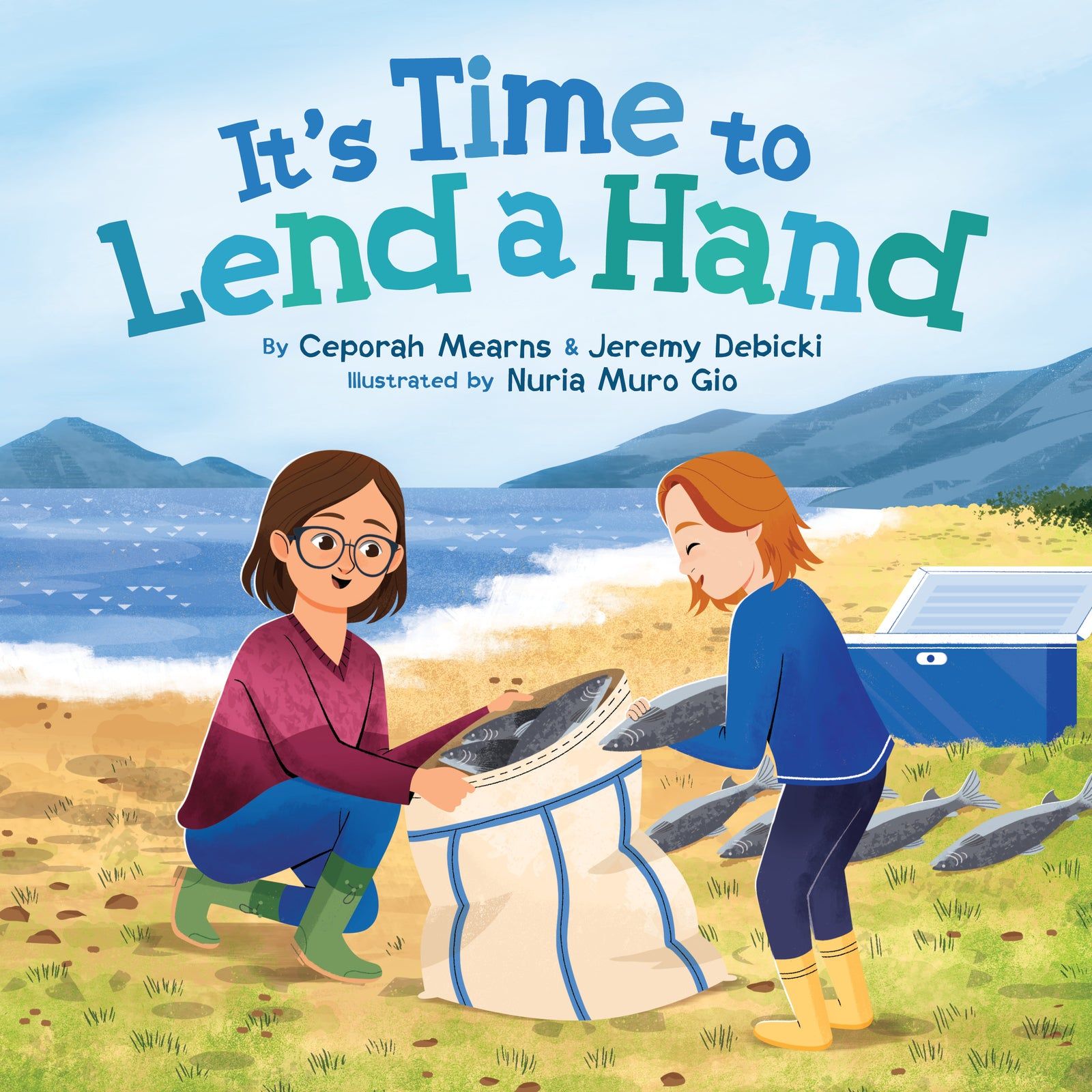 It's Time to Lend a Hand by Ceporah Mearns, Jeremy Debicki and Nuria Muro Gio