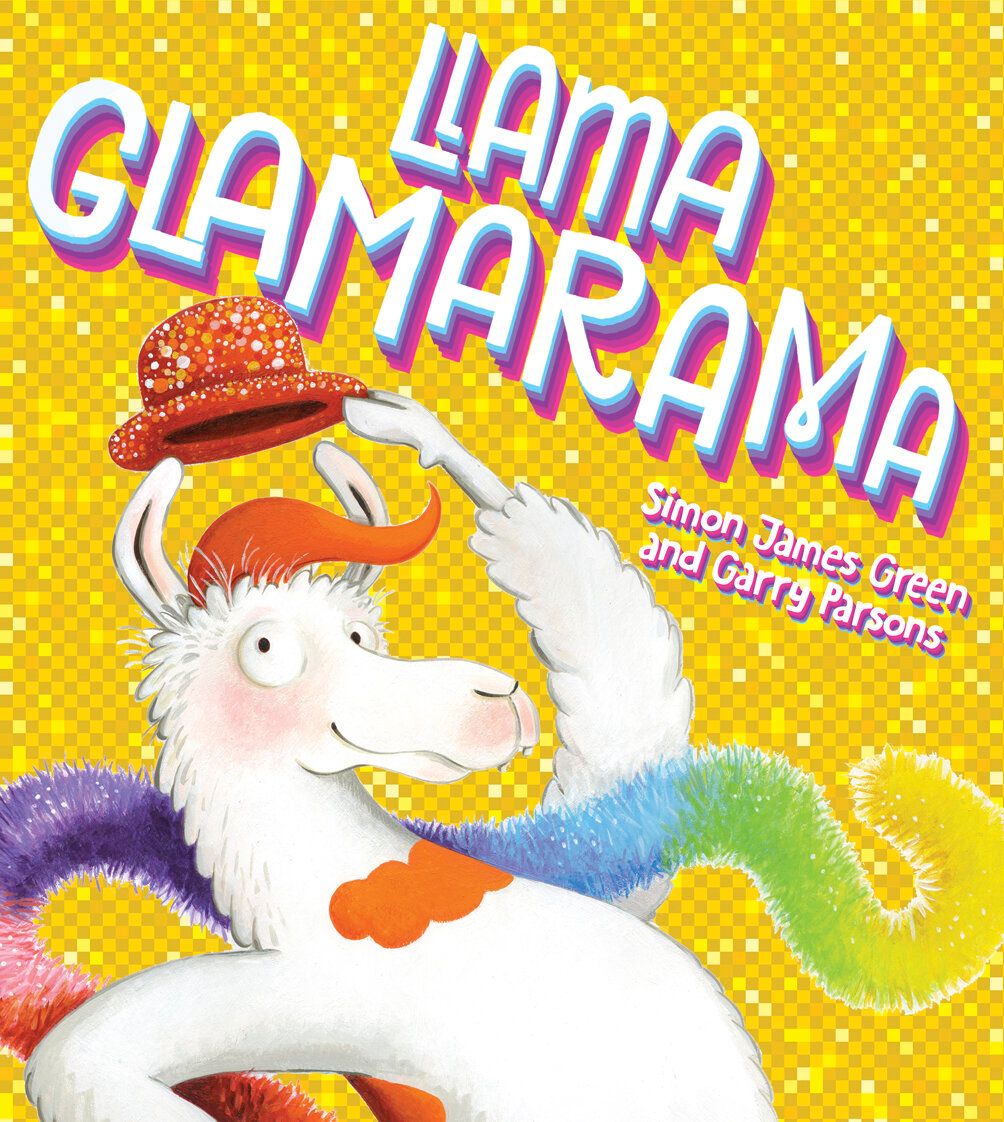Llama Glamarama by Simon James Green and Garry Parsons