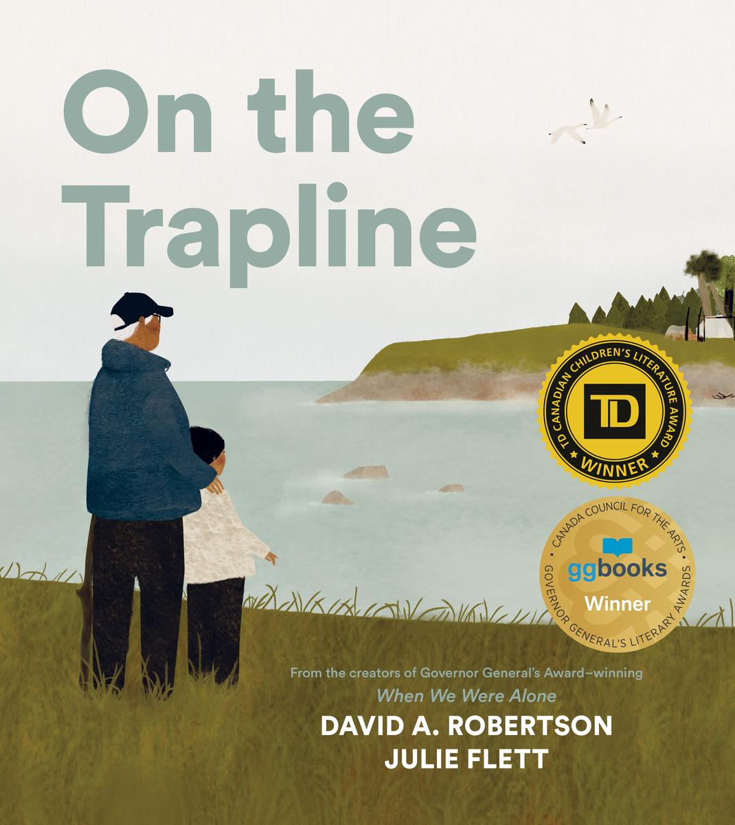 On the Trapline by David A. Robertson and Julie Flett