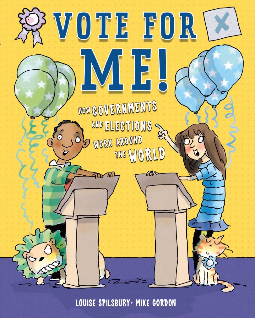 Vote for Me! by Louise Spilsbury and Mike Gordon.jpg